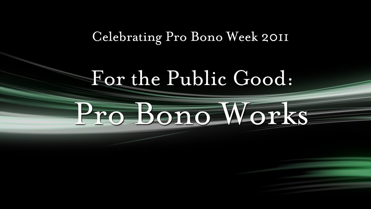 For the Public Good: Pro Bono Works