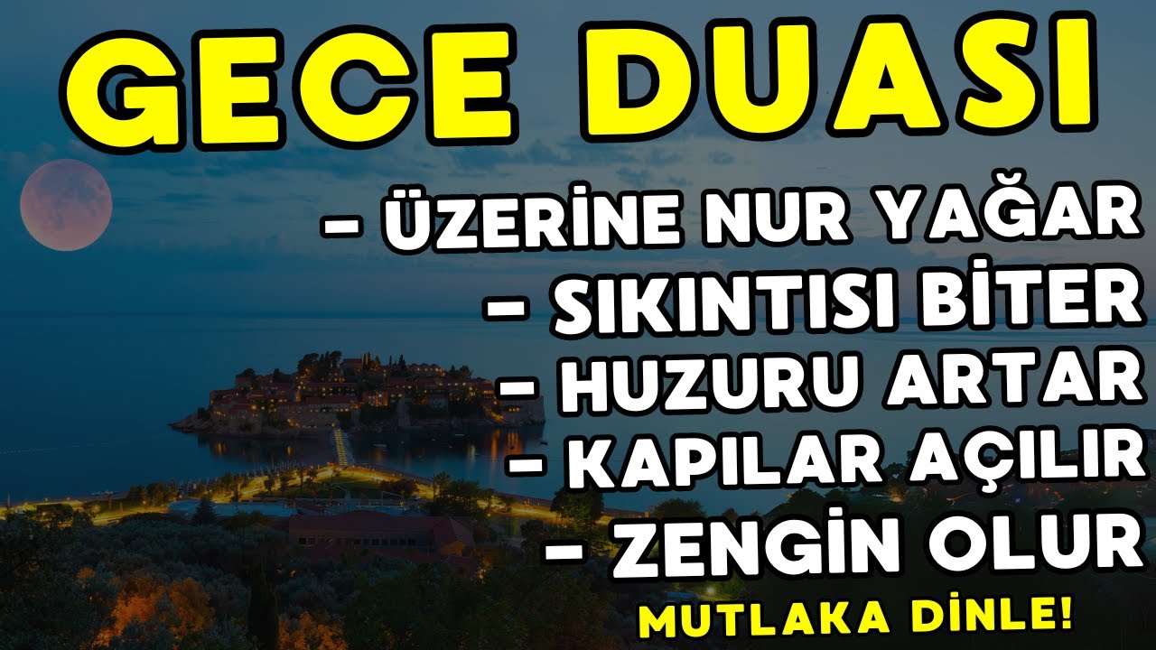 GECE DUASI MUTLAKA DINLE! Etkili Gece Duası DİNLE ve Hayatını Değiştirecek Mucize DUALAR