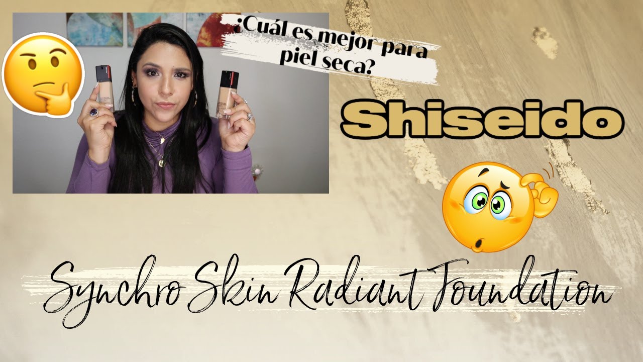 SHISEIDO: SYNCHRO SKIN RADIANT FOUNDATION | ¿Ideal para pieles secas? 🤔 🤨