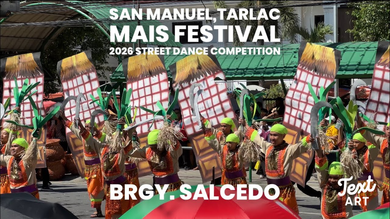 SAN MANUEL, TARLAC MAIS FESTIVAL 2026 STREET DANCE COMPETITION:BRGY.SALCEDO