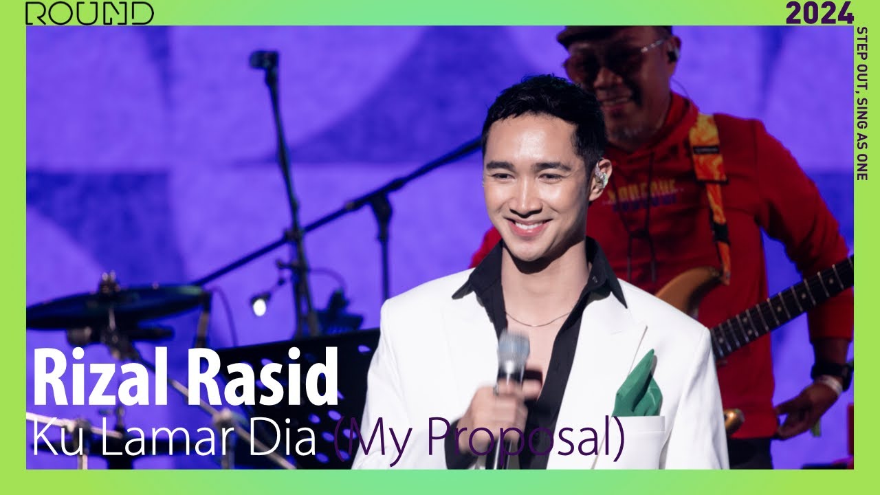 (4K) [2024 ROUND FESTIVAL] 🇧🇳Rizal Rasid - Ku Lamar Dia (My Proposal)