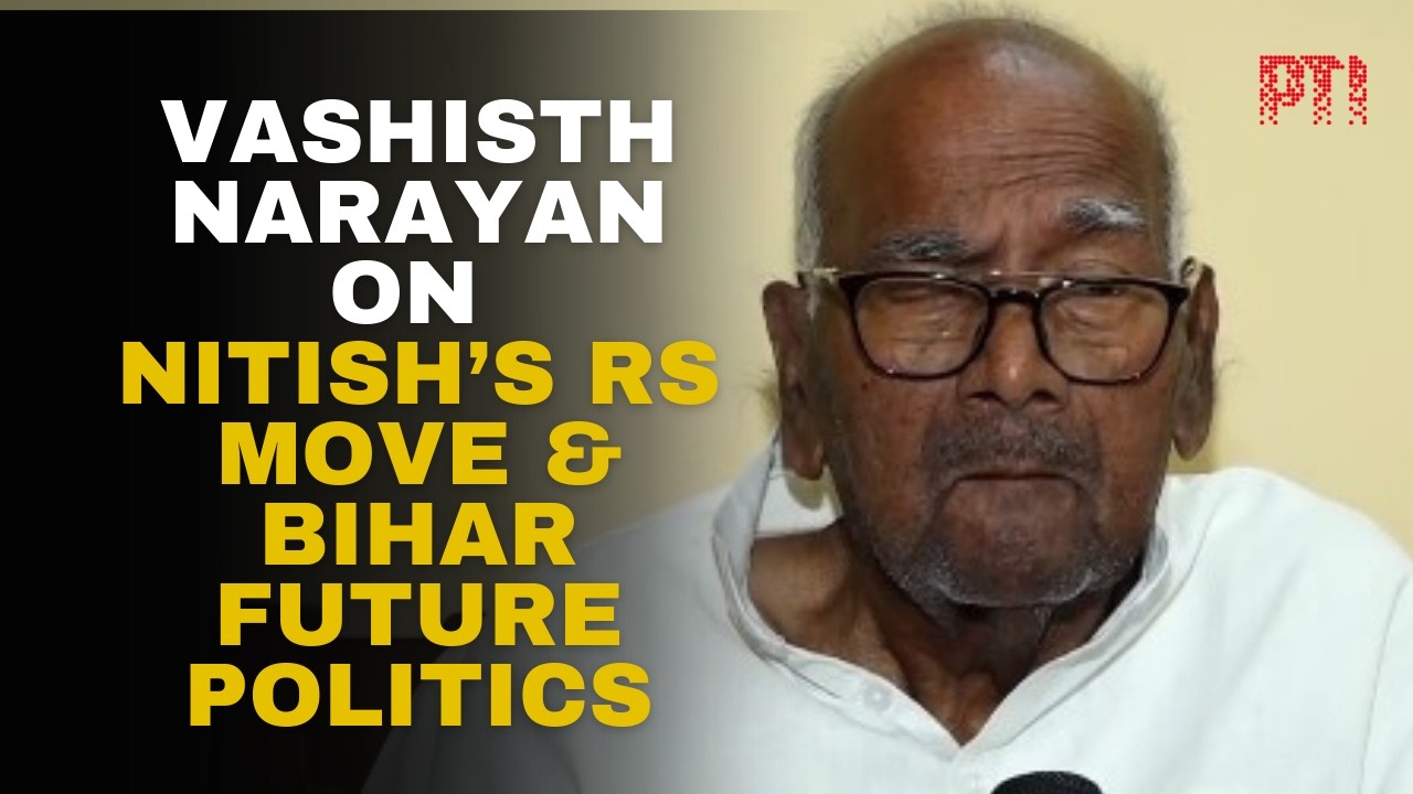 Senior JDU leader Vashisth Narayan Singh on Nitish&rsquo;s politics, RS move & Nishant entering politics