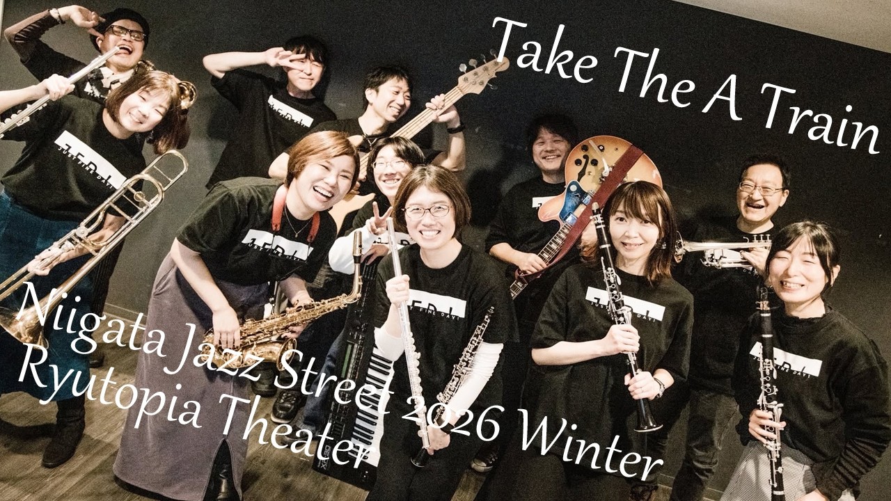 Take The A Train - 新潟ジャズストリート2026冬