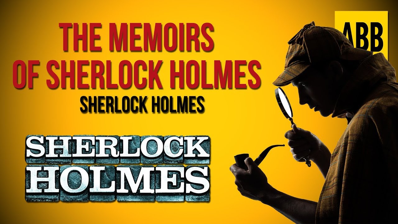 Sherlock Holmes: THE MEMOIRS OF SHERLOCK HOLMES - FULL AudioBook