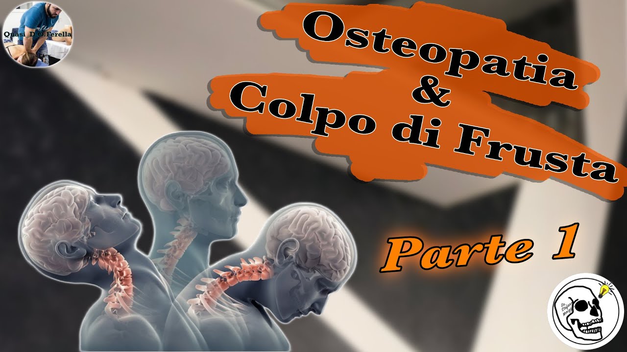 ⚡ COLPO DI FRUSTA: Definizione, Sintomi e Approccio Osteopatico | Collab con @stefanomoriggia88