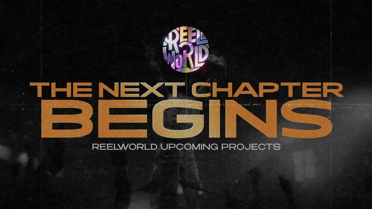 The Next Chapter Begins | Reel World Entertainment Upcoming Projects (2026&ndash;2028)