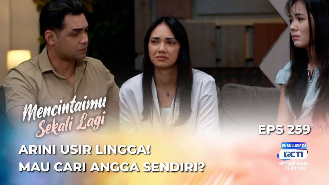 ARINI GAK AKAN MEMAAFKAN KELALAIAN LINGGA⁉️ - MENCINTAIMU SEKALI LAGI EPS 259