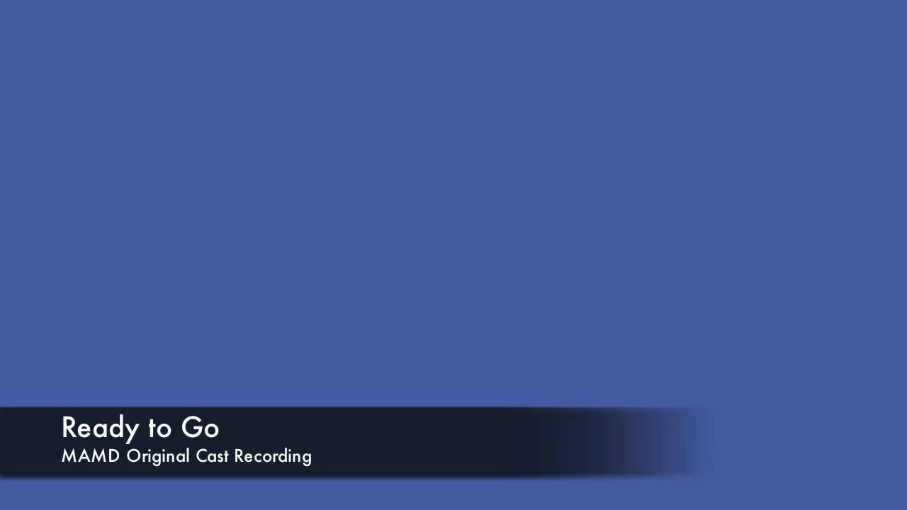 Ready to Go (MAMD) w/ Lyrics
