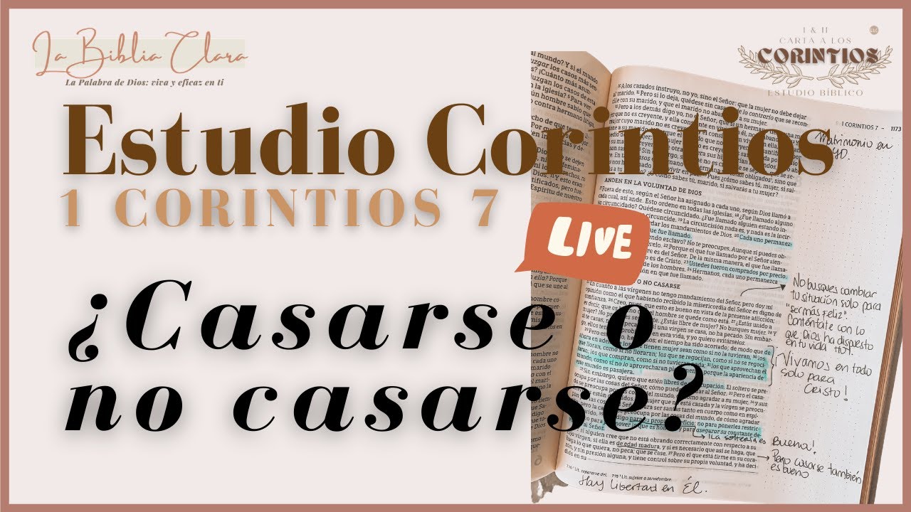 Estudia Corintios conmigo- 1 de Corintios 7 - CASARSE O NO CASARSE