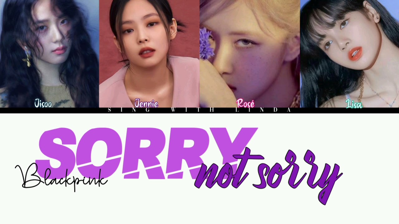 How Would BLACKPINK sing 'Sorry Not Sorry' by Demi Lovato (FANMADE) lyrics