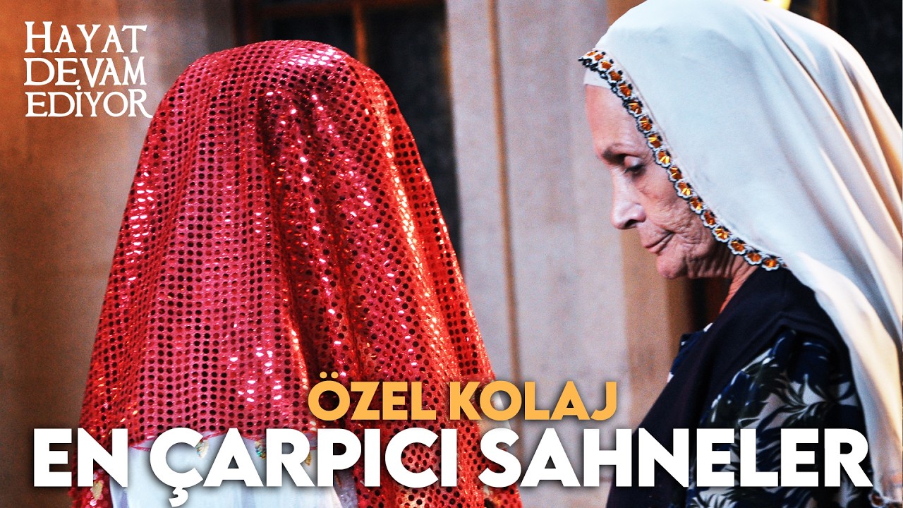 En çarpıcı sahneler #6 - Hayat Devam Ediyor Kolaj