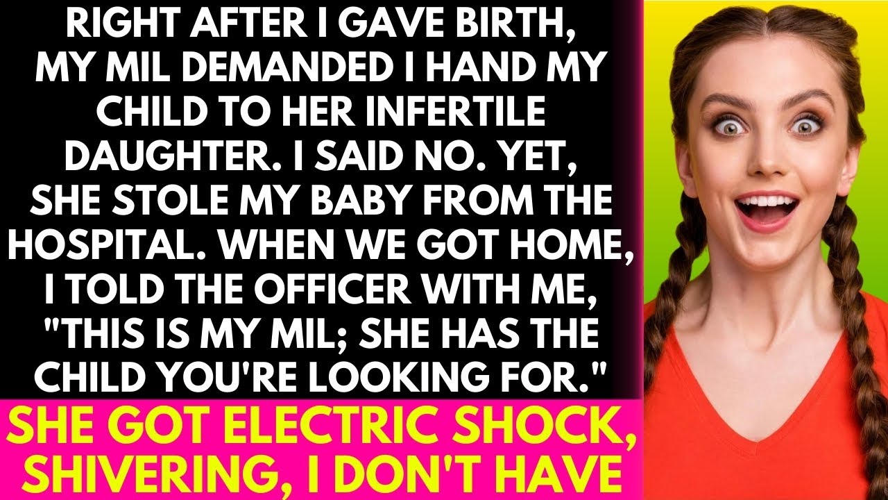 The Day I Gave Birth, My MIL Demanded I Hand my Baby to her Infertile Daughter. But When I Said NO..