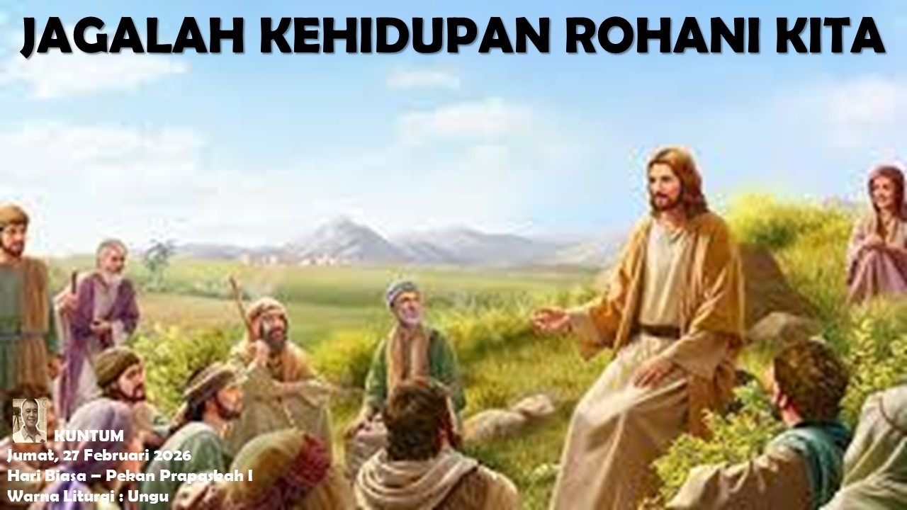 Jagalah Kehidupan Rohani Kita (Matius 5 : 20-26)
