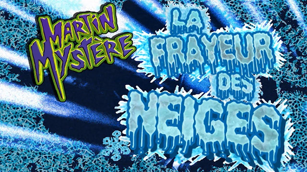 La Frayeur des Neiges 👻 Épisode complet 🛸 Saison 1, Épisode 8 | Martin Mystère