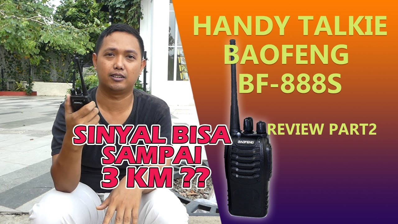 SINYAL SAMPAI 3 KM??  | TES JARAK HT BAOFENG BF-888S Part2