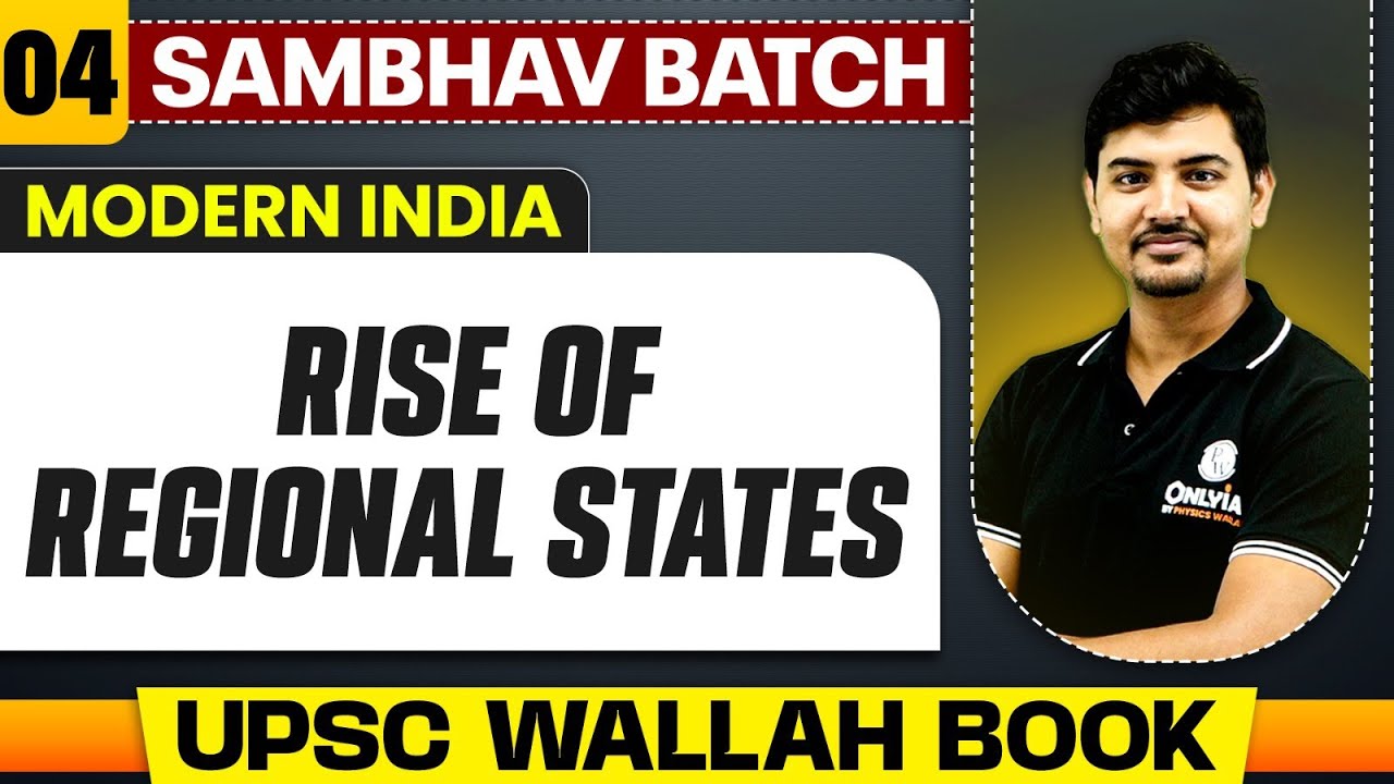 Rise of Regional States | Spectrum - Lecture 4 | Modern History | UPSC Preparation