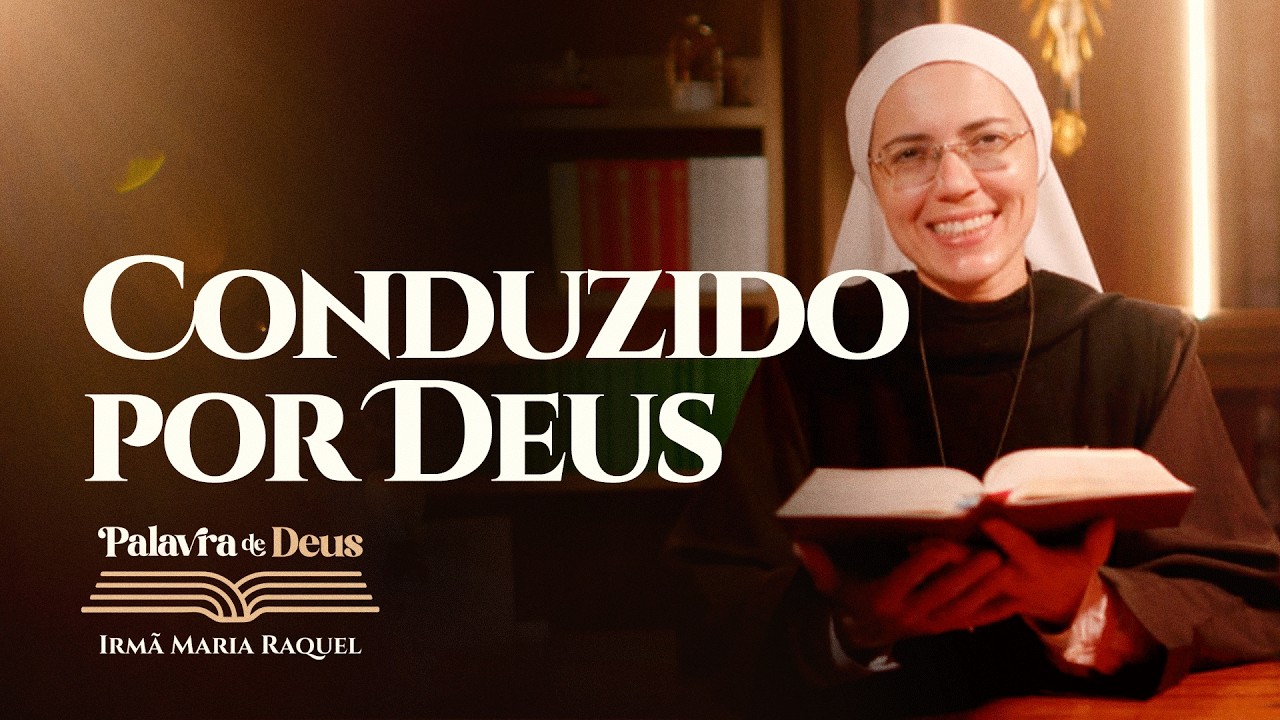 Conduzido por Deus (Jo 21,1-14) Palavra de Deus | Irm&atilde; Maria Raquel 10/04