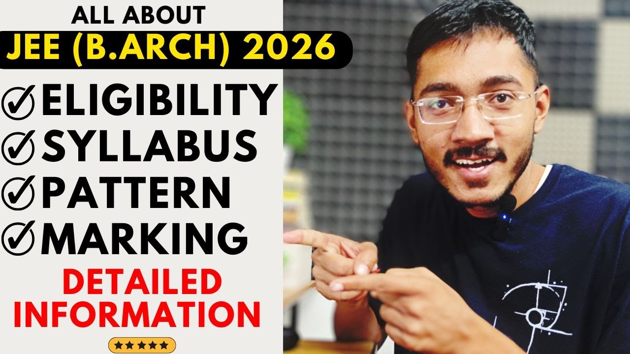 JEE (B.Arch) 2026 Detailed Video🔥  | Eligibility | Marking Scheme | Paper Pattern | B arch Exam Date