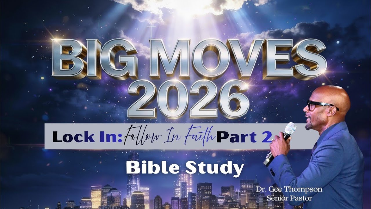 Big Moves: Lock In… Follow in Faith pt. 2
