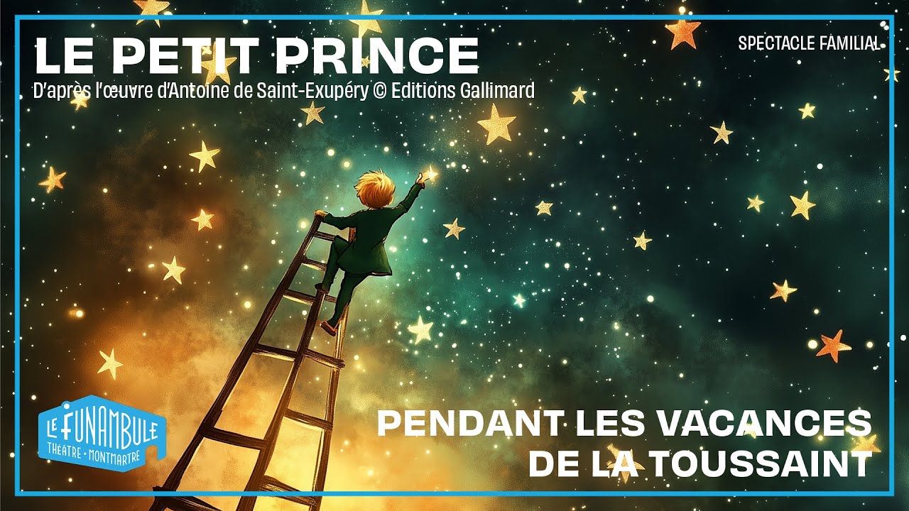 [BANDE-ANNONCE] LE PETIT PRINCE : DU 20 AU 31 OCTOBRE 2025