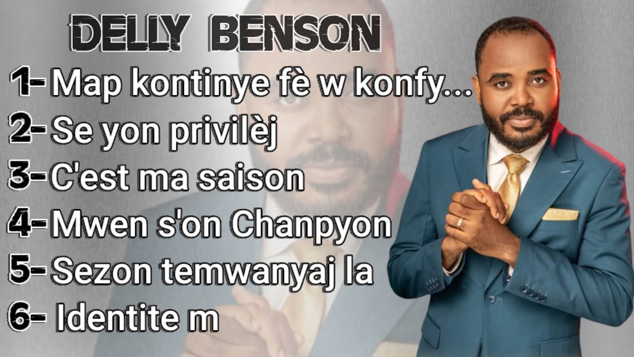 Delly Benson - Tande Mizik Sa Yo Oumenm Ki Ta Vle Pèdi Espwa | Compilation Évangélique