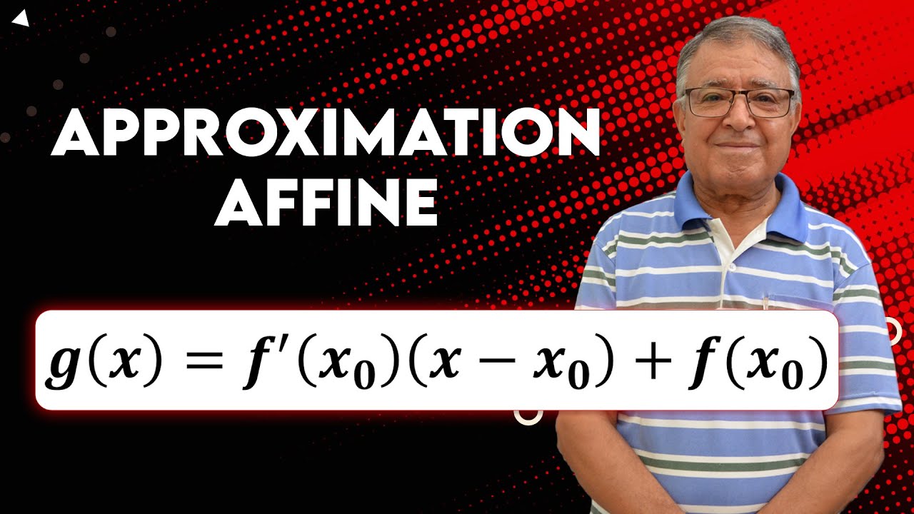 Approximation affine d'une fonction au voisinage