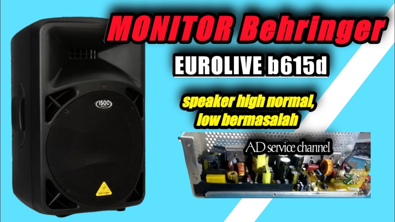 Servis Speaker Aktif Monitor Behringer EUROLIVE B615D High Normal Low Error