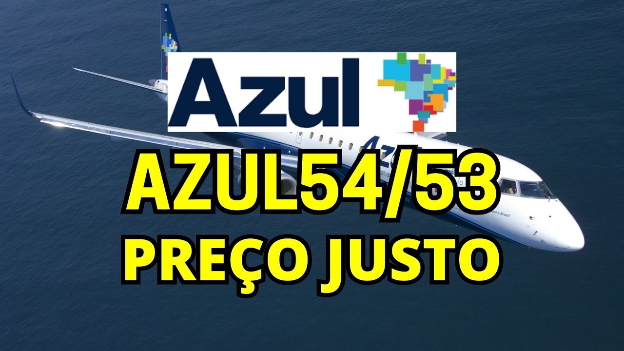 AZUL54 AZUL53 Qual &eacute; o Pre&ccedil;o Justo das A&ccedil;&otilde;es da Azul Linhas A&eacute;reas