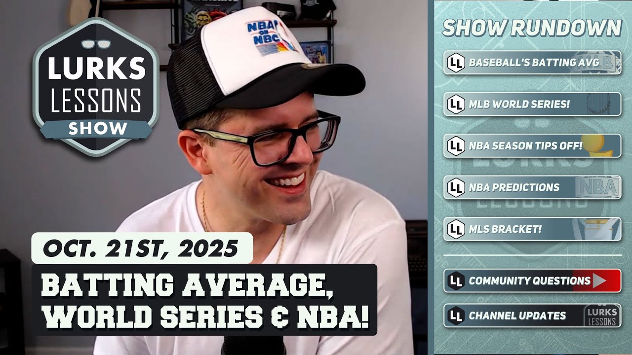 Batting Average Explained + 2025 World Series Preview & NBA Season Storylines | Lurks Lessons Show