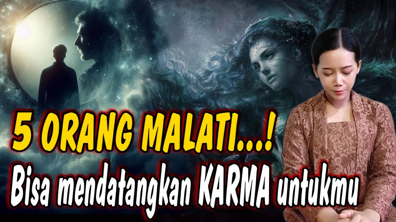 malati...! JANGAN MAIN-MAIN PADA 5 ORANG INI JIKA TIDAK INGIN MENDAPATKAN KARMA