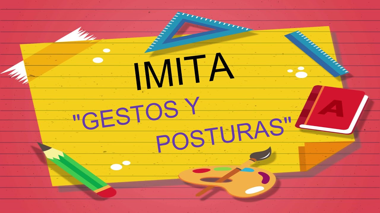 Imita Posturas Corporales, Animales, Acciones y Gestos. Aprende en casa. IMITA POSTURAS Y GESTOS.