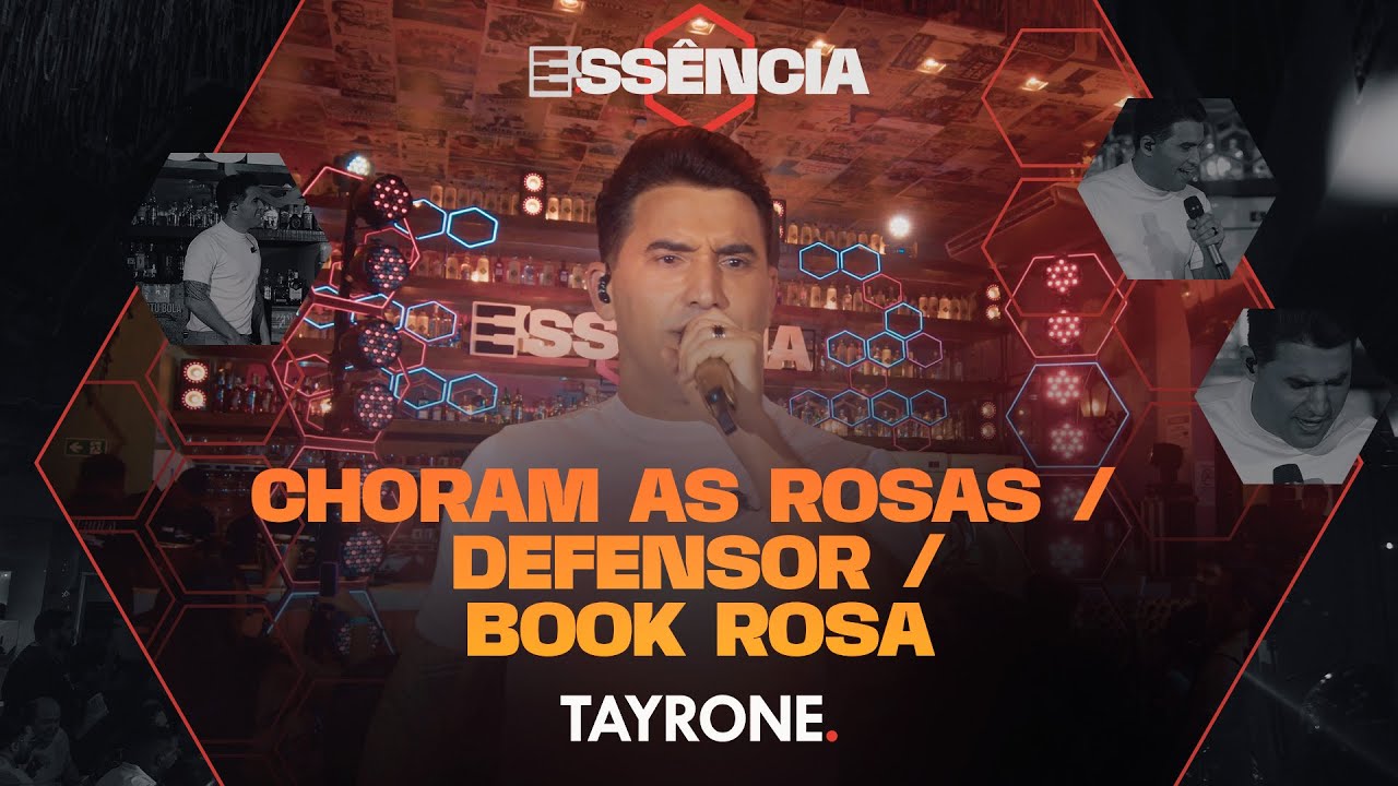 Tayrone - Choram as rosas / Defensor / Book Rosa (DVD ESS&Ecirc;NCIA)