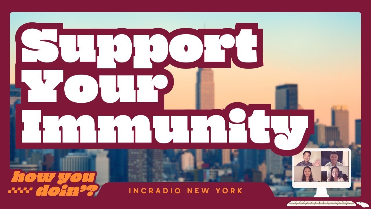 Support Your Immunity | How You Doin'? | INCRadio New York