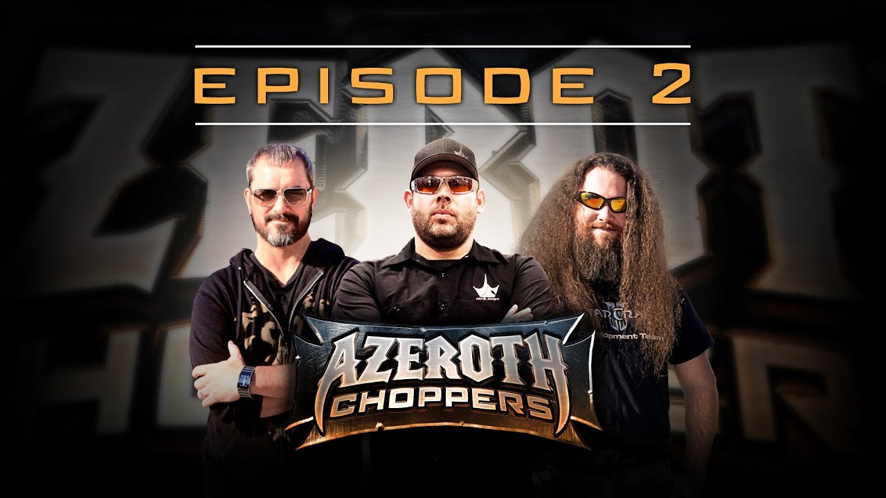 Azeroth Choppers -- Episode 2