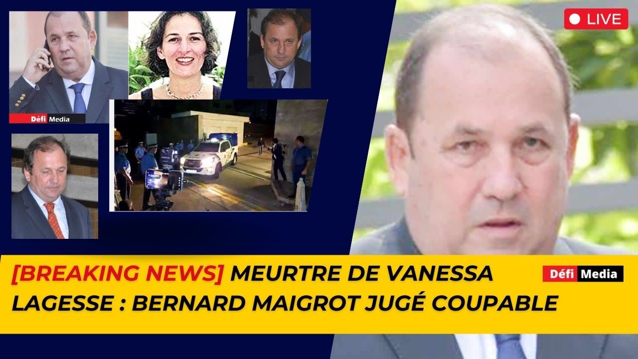 Bernard Maigrot jugé coupable du meurtre de Vanessa Lagesse : retour sur 23 ans de rebondissements