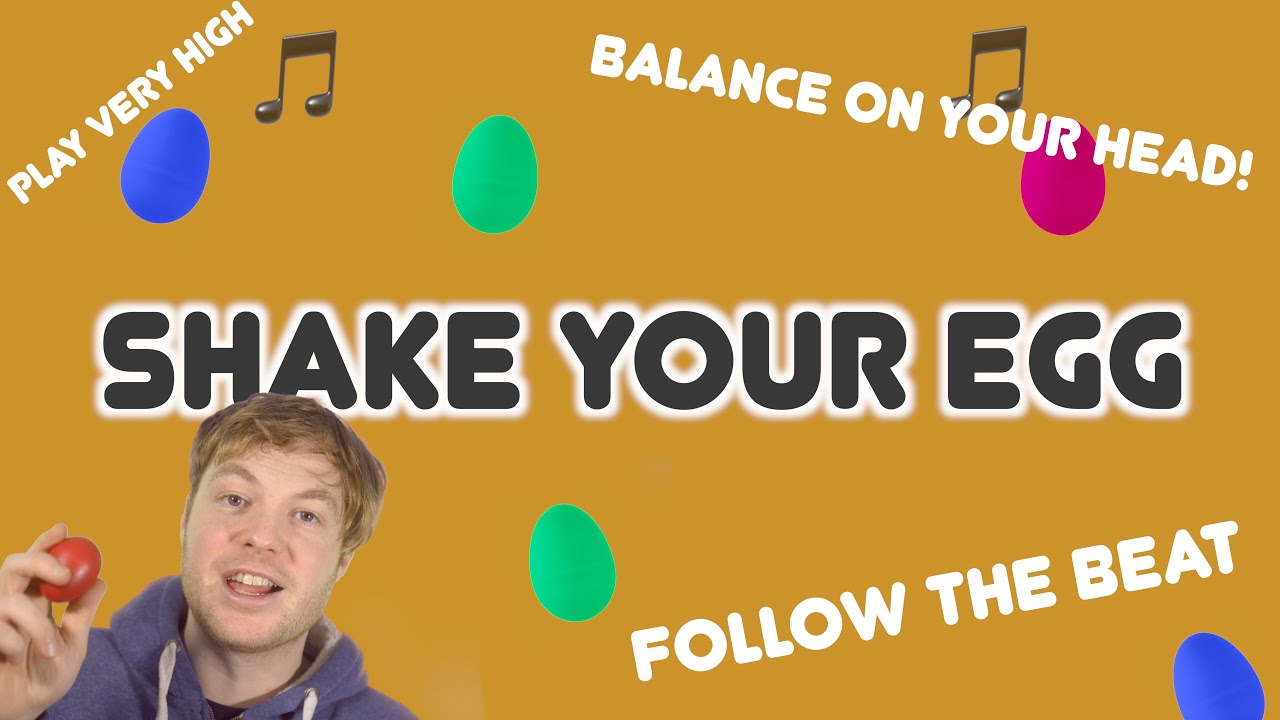 Shake Your Egg! Play Your Egg Shaker On The Beat - Music and Movement Song for Kids