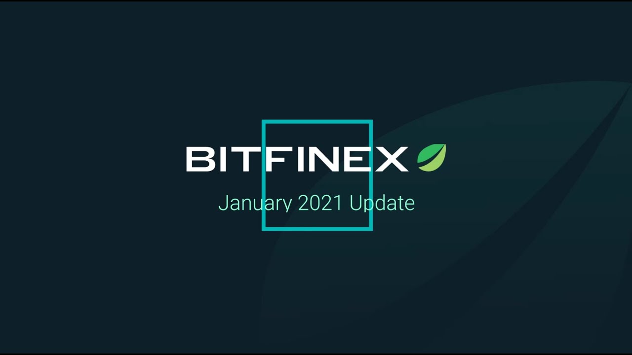 Discover what happened at Bitfinex during January 2021!