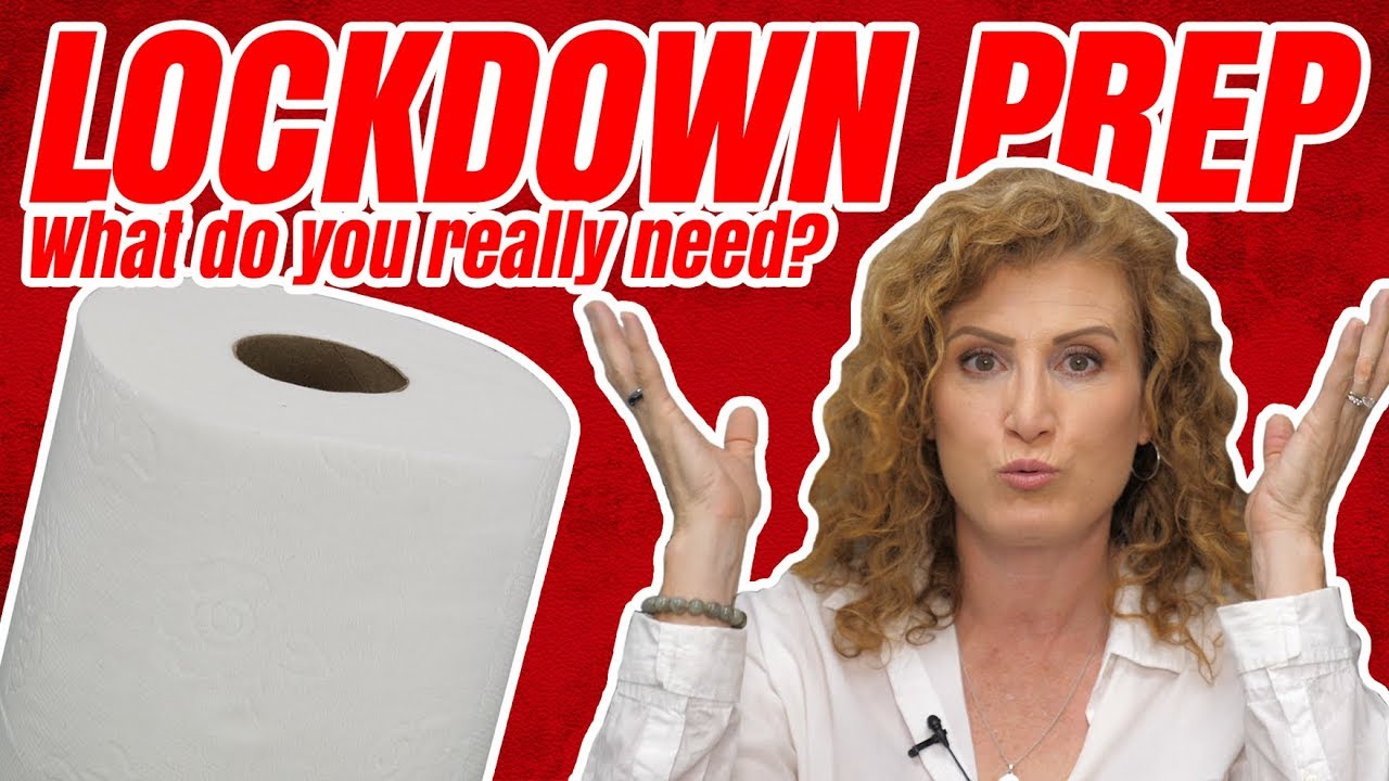 LOCKDOWN PREP!  What You Need and What You DON'T