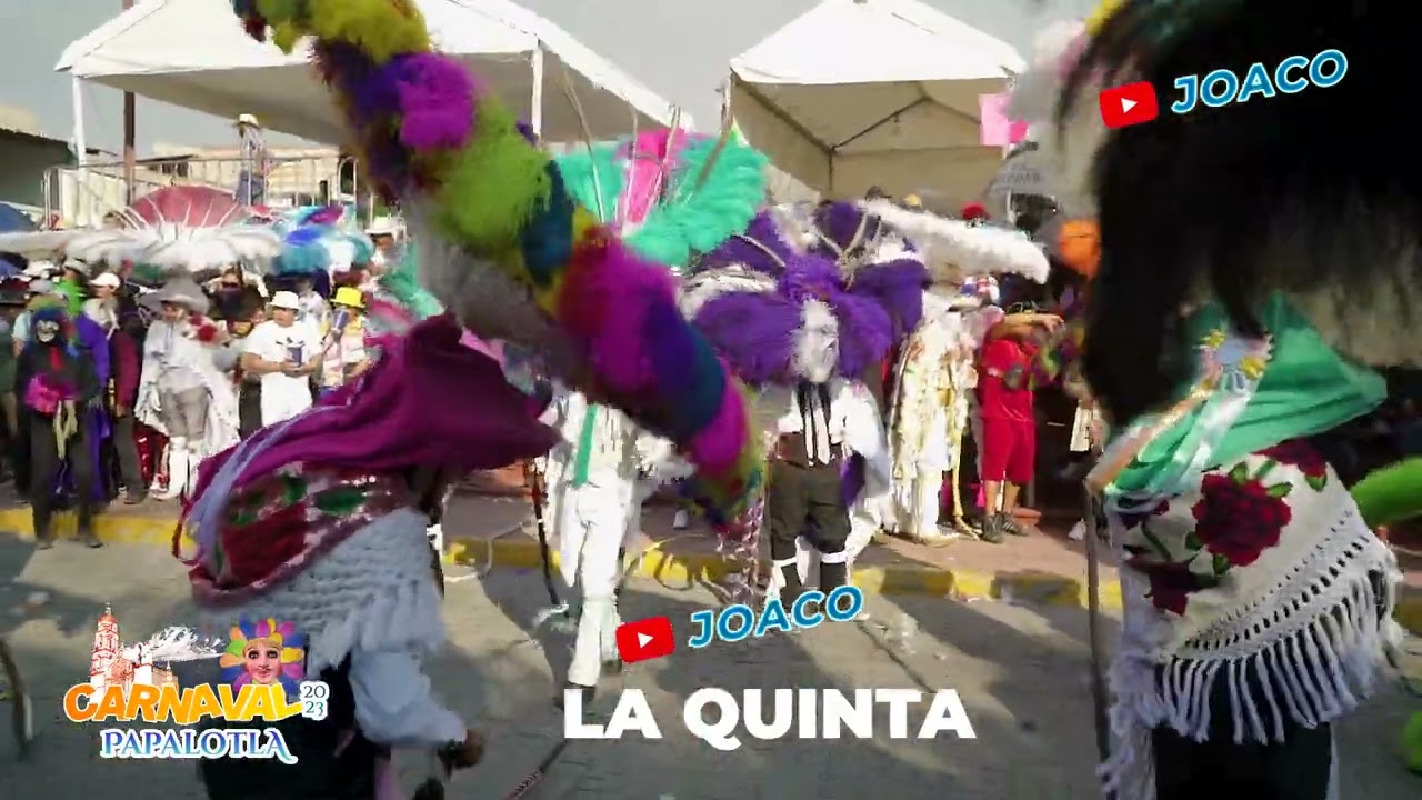 Carnaval Papalotla 2023 - La Quinta