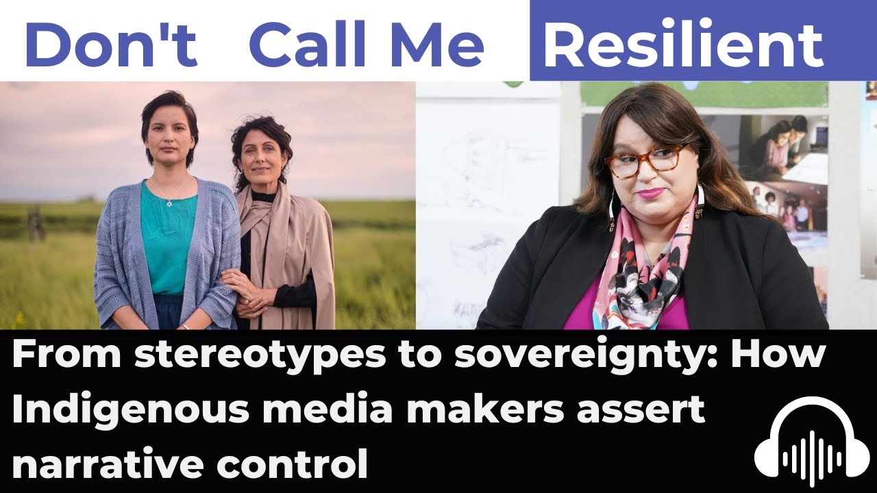 From stereotypes to sovereignty: How Indigenous media makers assert narrative control