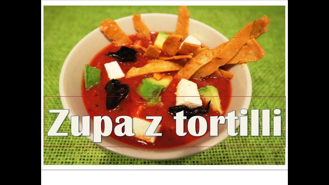 Zupa z tortilli - Sopa de Tortilla tradicional - Kuchnia meksykańska
