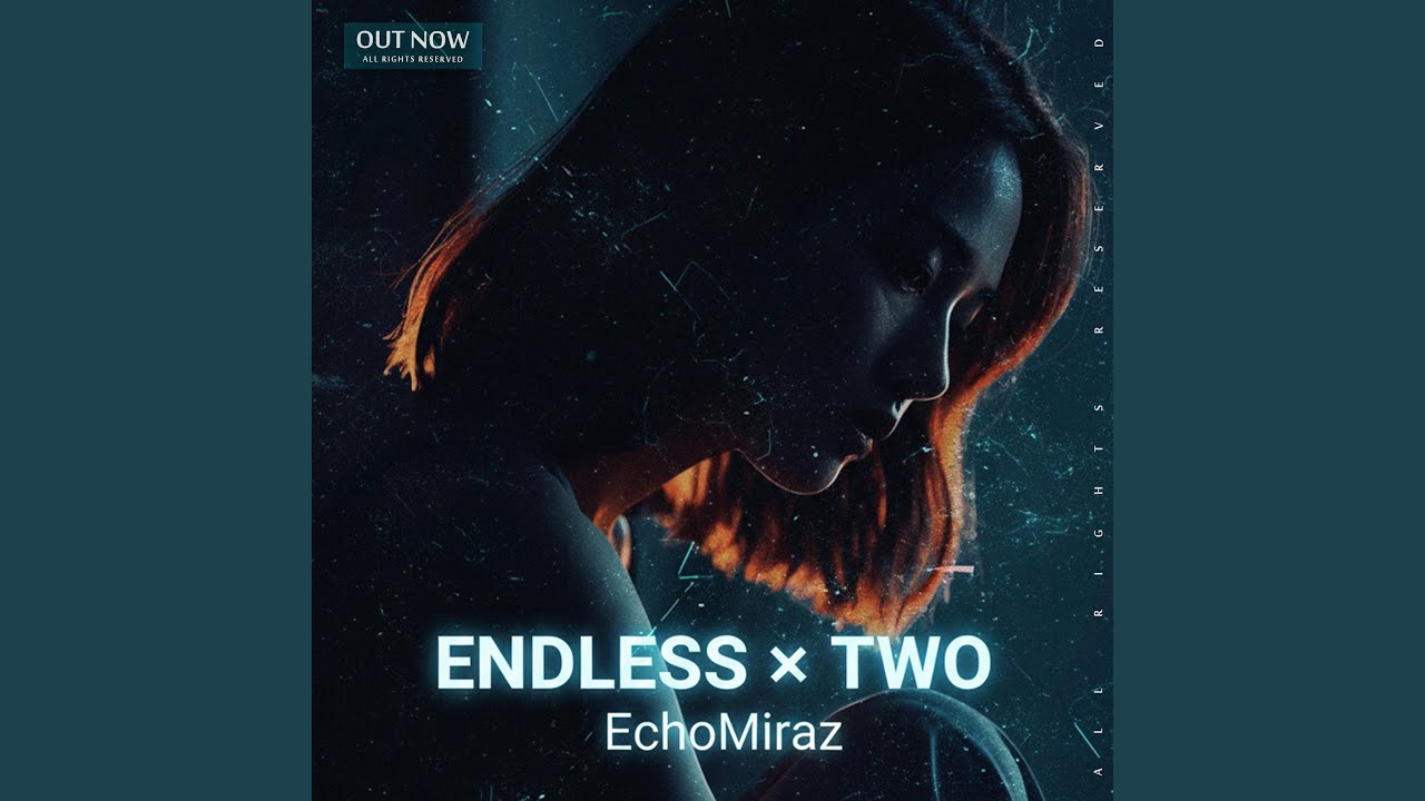 Endless × Two