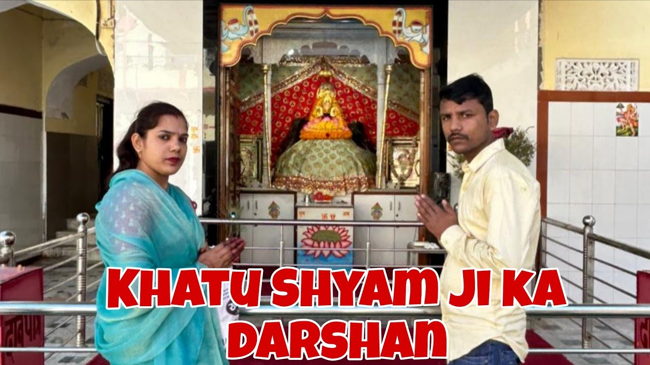 Darshan Khatu Shyam ji ka day 2 