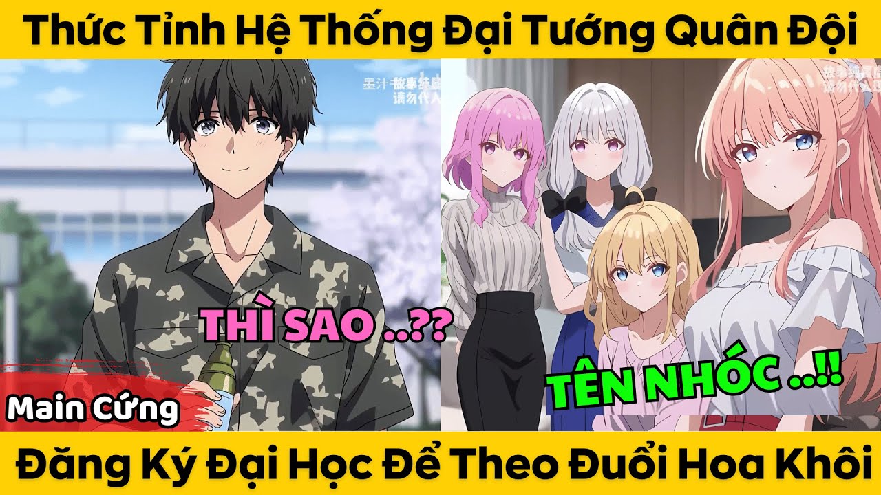 Thức Tỉnh Hệ Thống Đại Tướng Quân Đội - Đăng Ký Đại Học Để Theo Đuổi Hoa Khôi