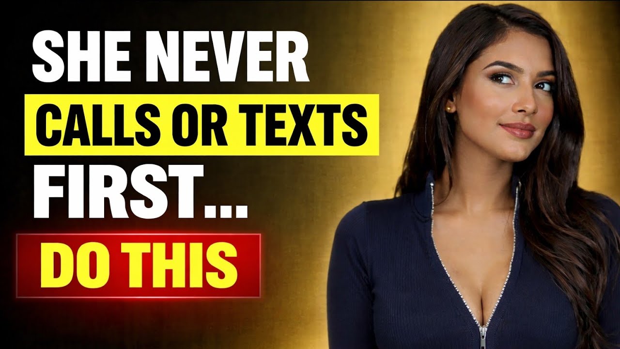 If She Never Calls or Texts You First, Do THIS (Female Psychology Explained)