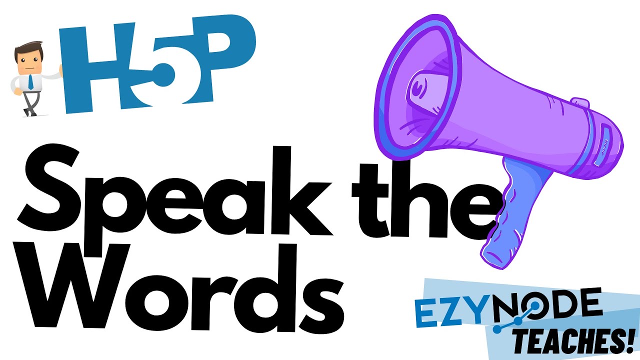HOW TO: Speak the Words Set (H5P)