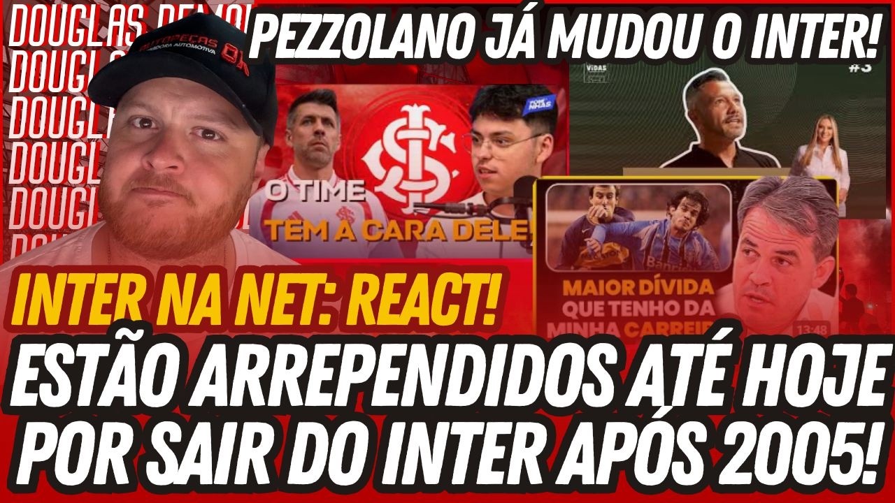 😱 #INTER NA NET | SAÍRAM DEPOIS DE 2005 E SE ARREPENDEM ATÉ HOJE • VEJA • TIME É A CARA DE PEZZOLANO