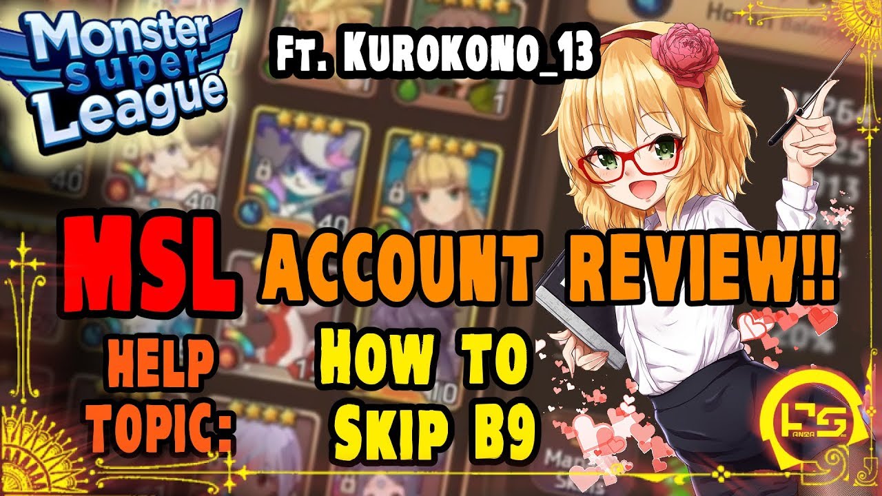 Monster Super League ACCOUNT REVIEW!! Ft. Kurokono_13!! SKIPPING B9 AND GOING INTO B10!! ♕
