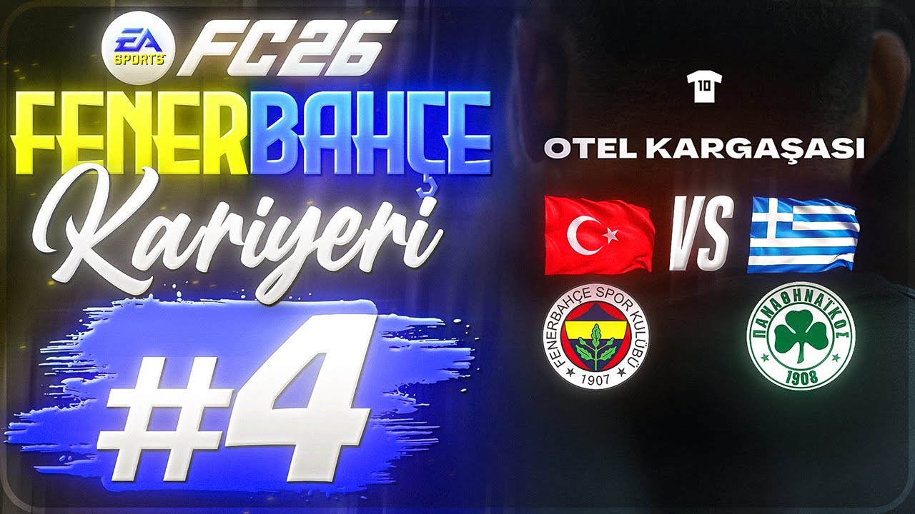 YUNANLAR HOTELİN &Ouml;N&Uuml;NDE HAVAİ FİŞEK PATLATTI! - EA FC 26 Fenerbah&ccedil;e Kariyeri #4