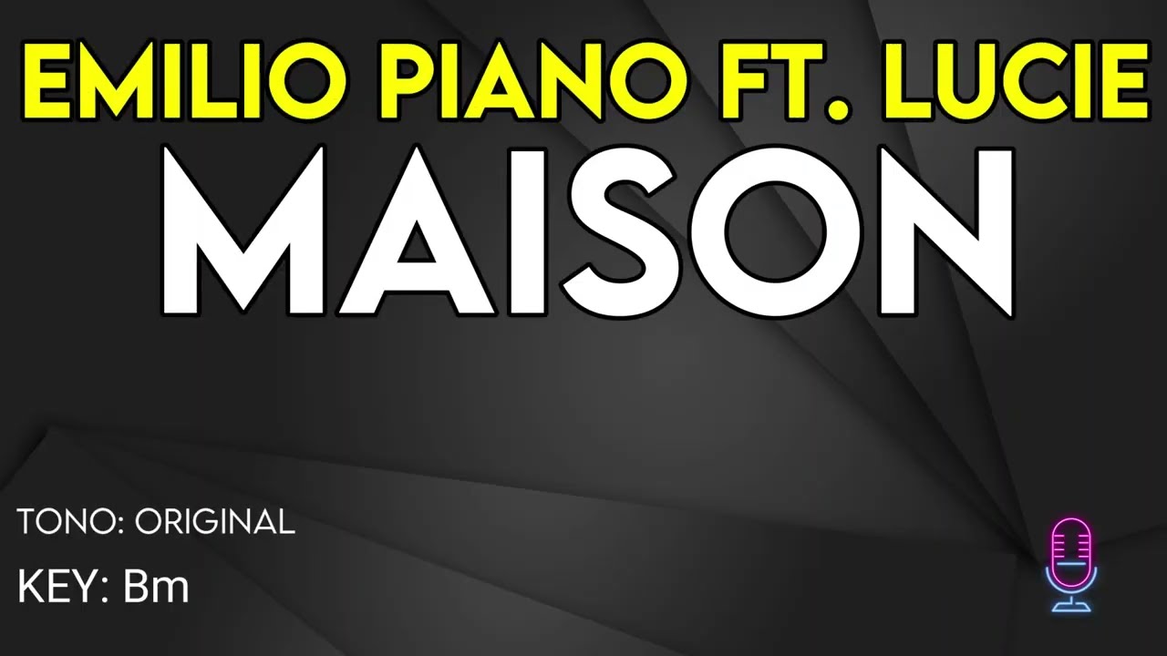Emilio Piano ft. Lucie - Maison - Karaoke Instrumental